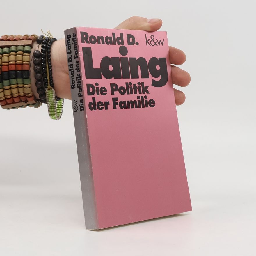 Ronald David Laing Die Politik der Familie