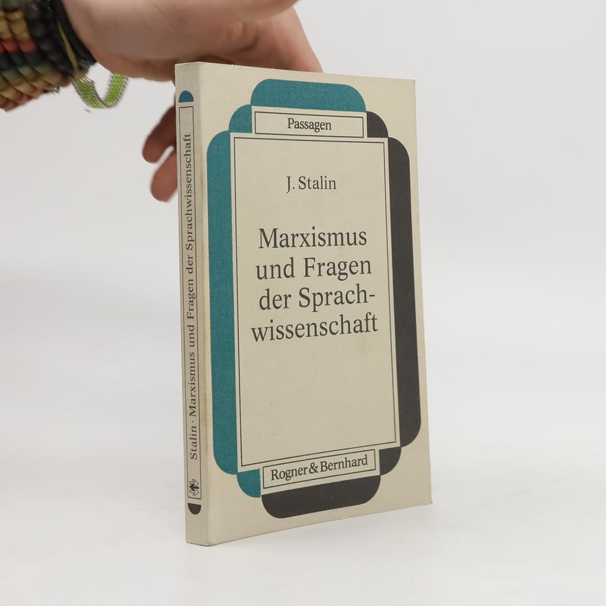 Josif Vissarionovič Stalin Marxismus und Fragen der Sprachwissenschaft