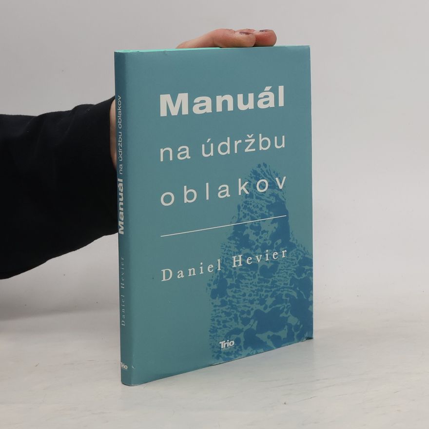 Daniel Hevier Manuál na údržbu oblakov