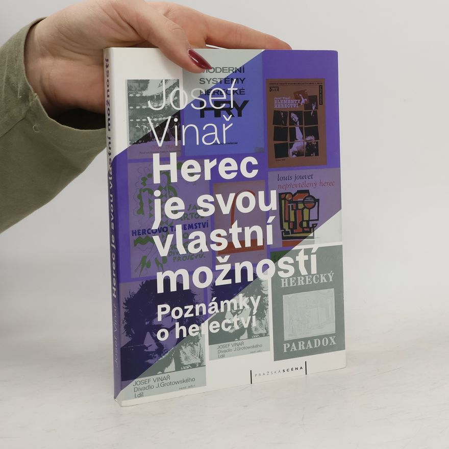 Josef Vinař Herec je svou vlastní možností