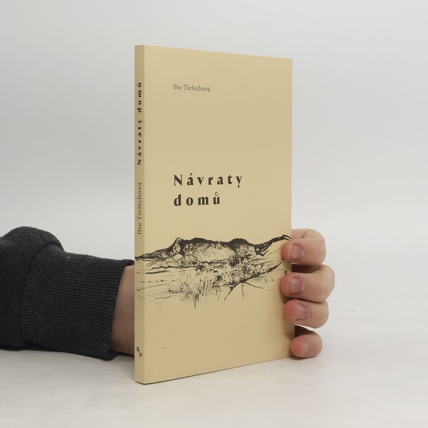 Ilse Tielsch Návraty domů