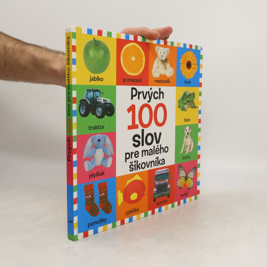 Autorenkollektiv Prvých 100 slov pre malého šikovníka