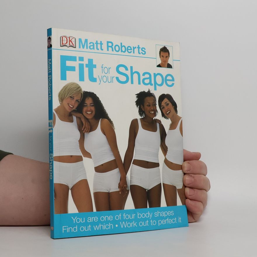 Matt Roberts Fit for Your Shape