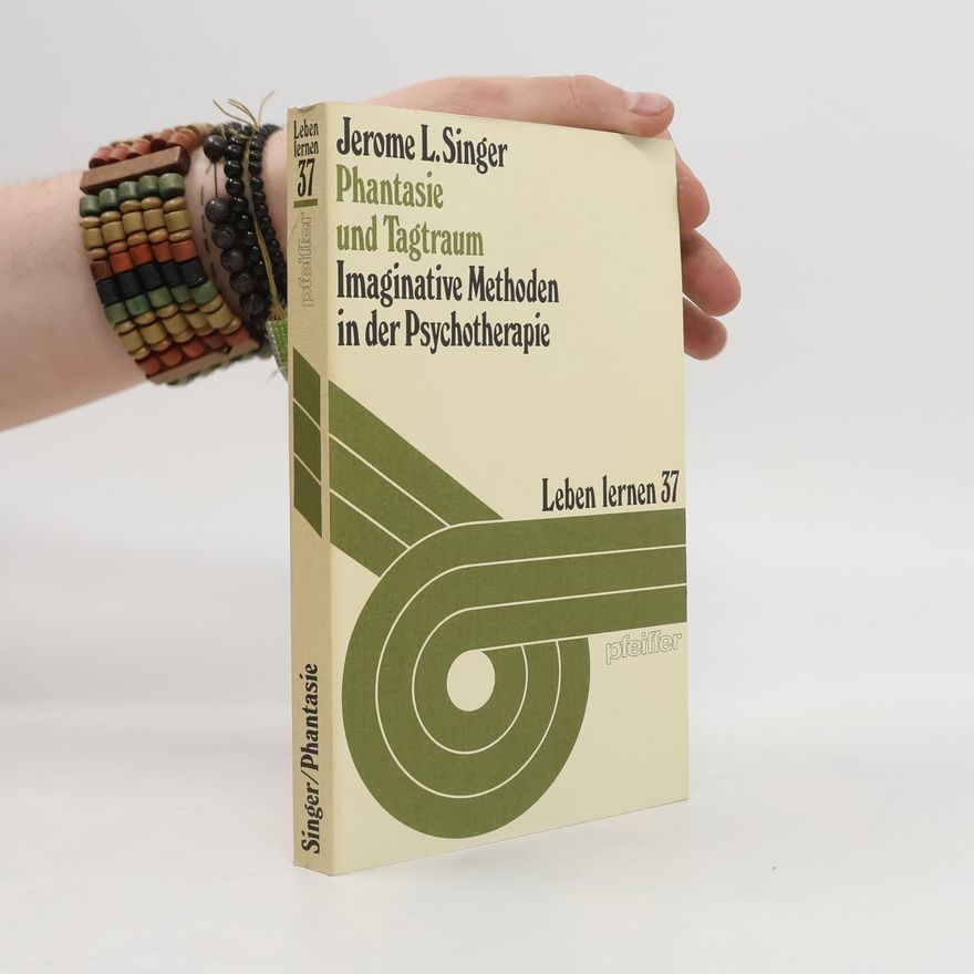 Jerome L. Singer Phantasie und Tagtraum