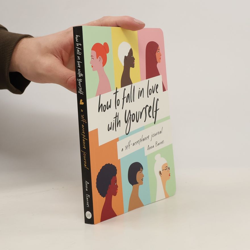 Anna Barnes How to Fall in Love With Yourself