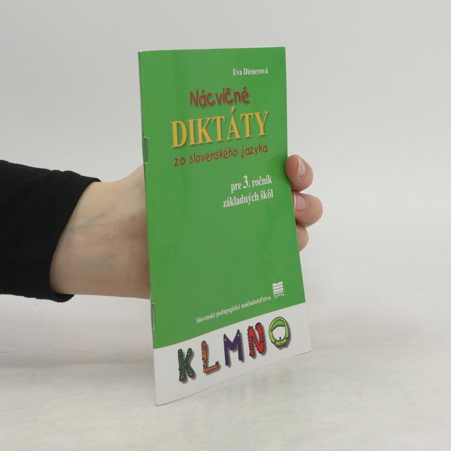 Dienerová Eva Nácvičné diktáty zo slovenského jazyka pre 3. ročník ZŠ, 2.vydanie