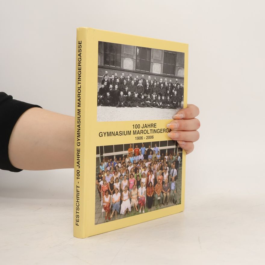Collectif d'auteurs 100 Jahre Gymnasium Maroltingergasse 1906-2006