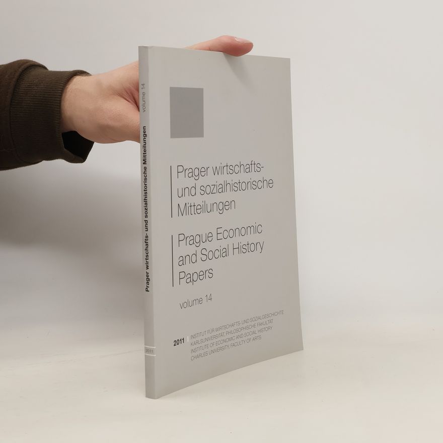 Various authors Prager wirtschafts- und sozialhistorische Mitteilungen. Prague Economic and Social History Papers volume 14