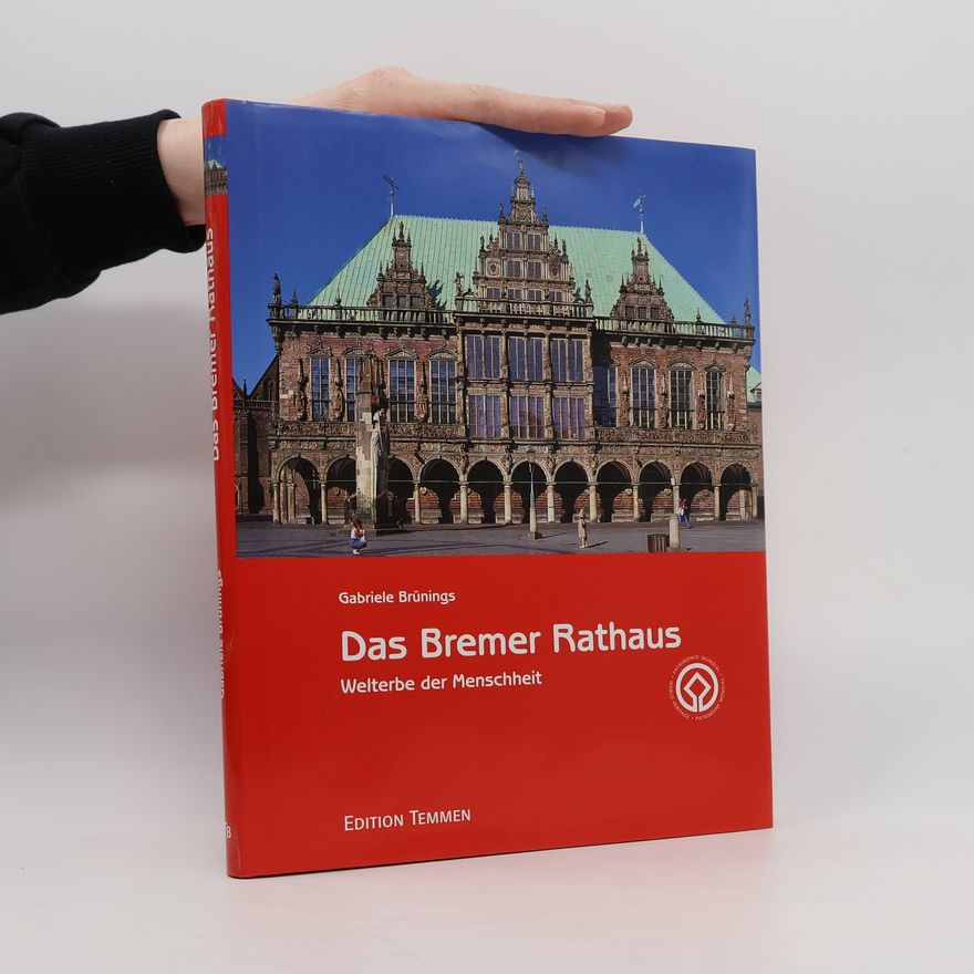 Gabriele Brünings Das Bremer Rathaus