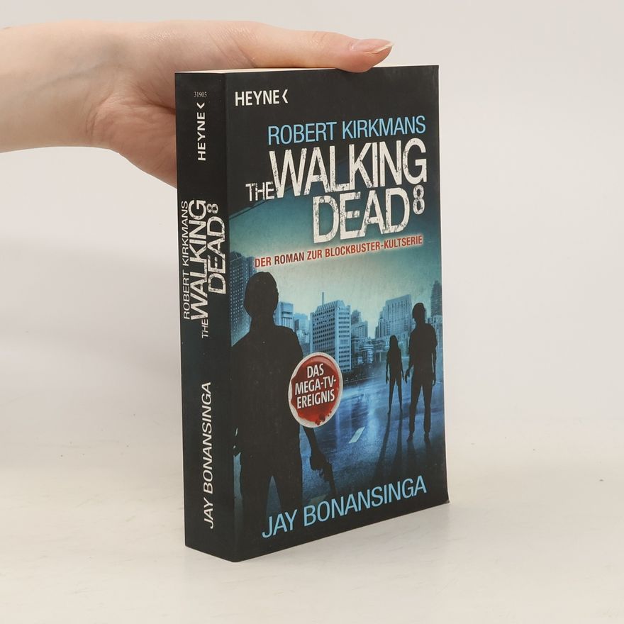 Jay Bonansinga The Walking Dead. Bd.8