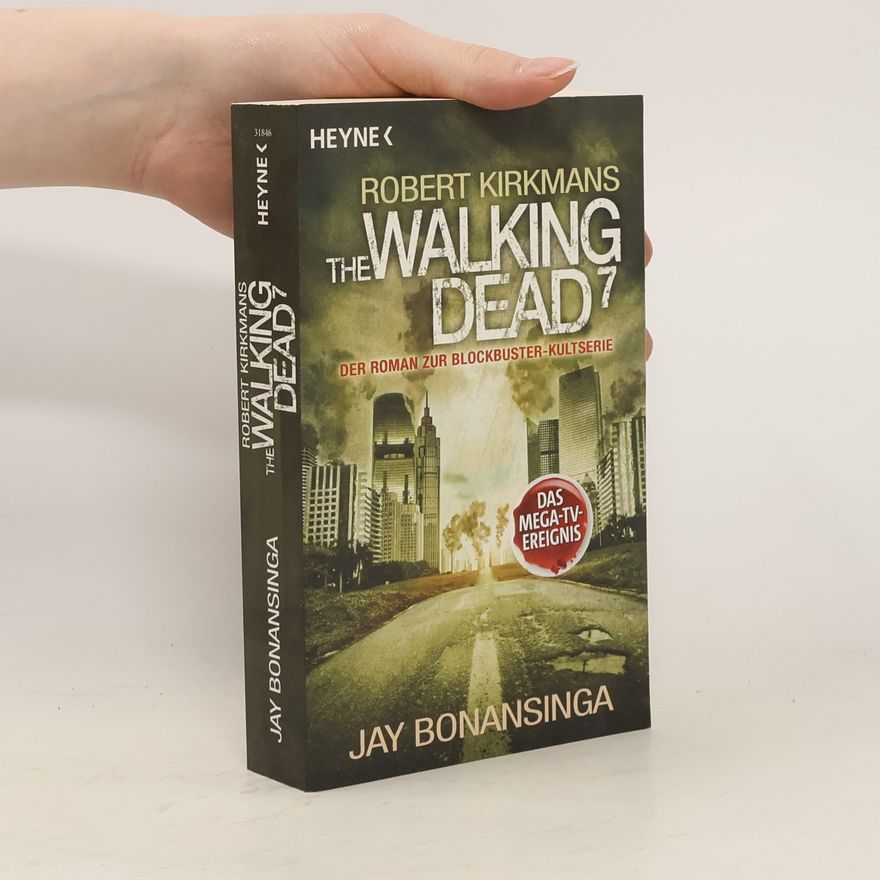 Jay Bonansinga The Walking Dead. Bd.7