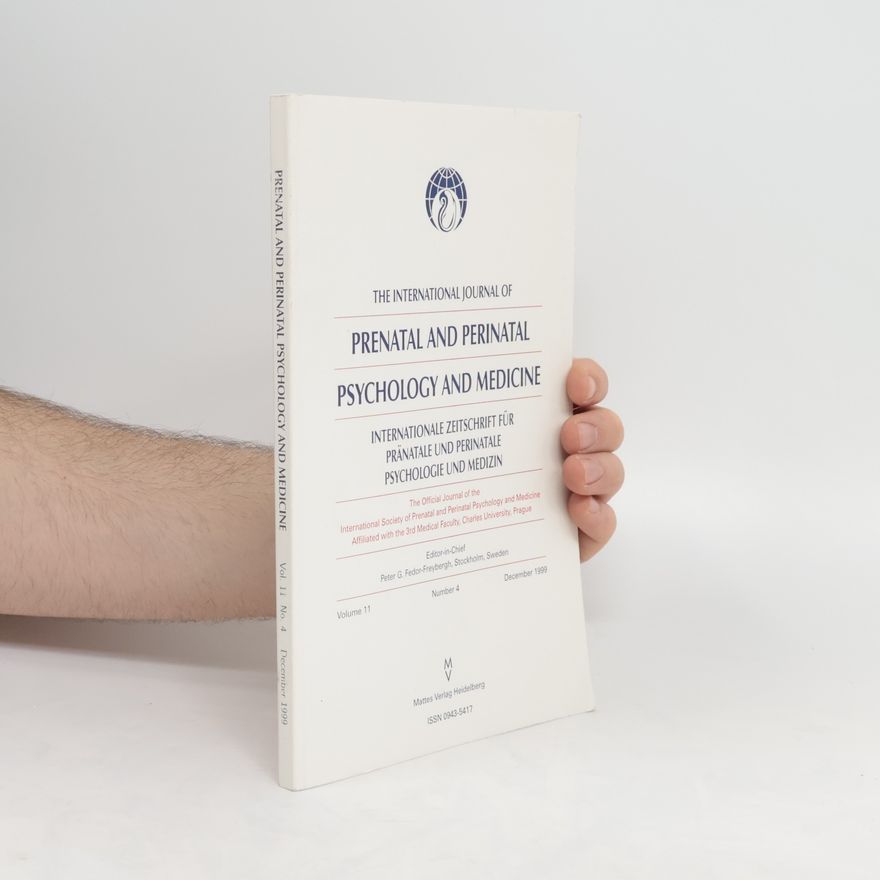 Autorenkollektiv The International Journal of Prenatal and Perinatal Psychology and Medicine Volume 11