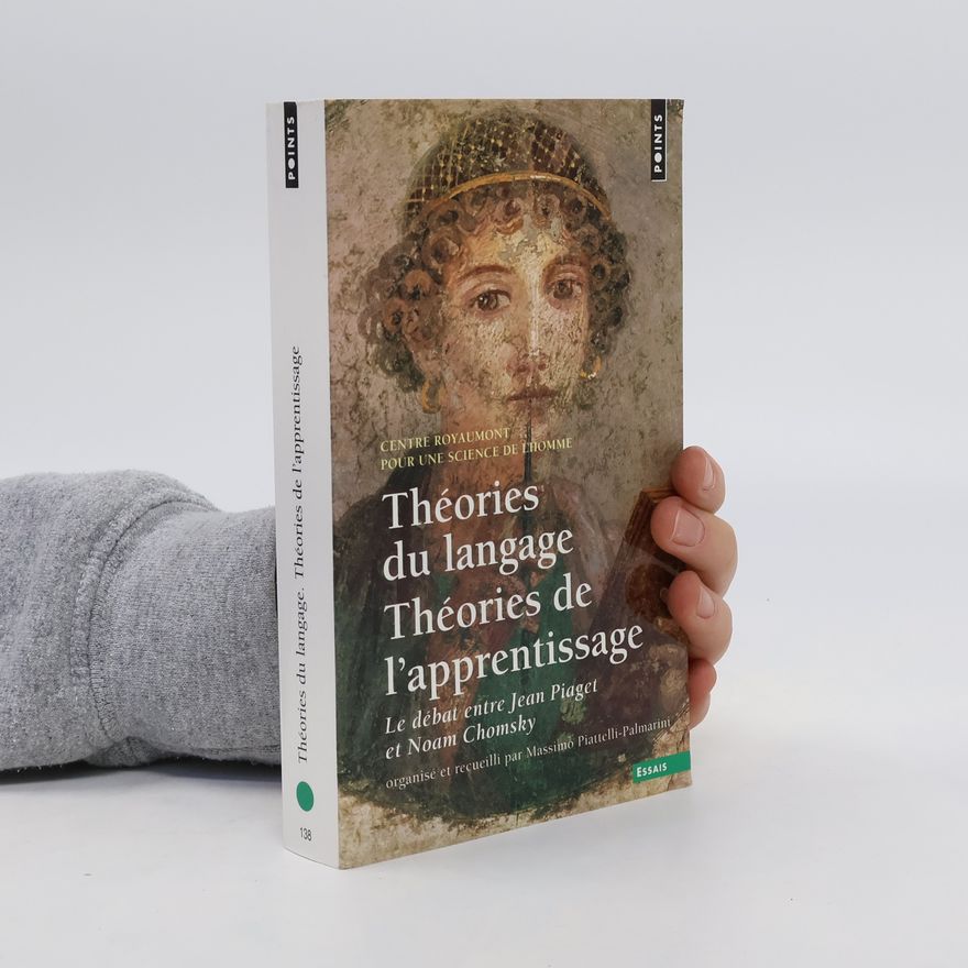 Jean Piaget Théories du langage, théories de l'apprentissage