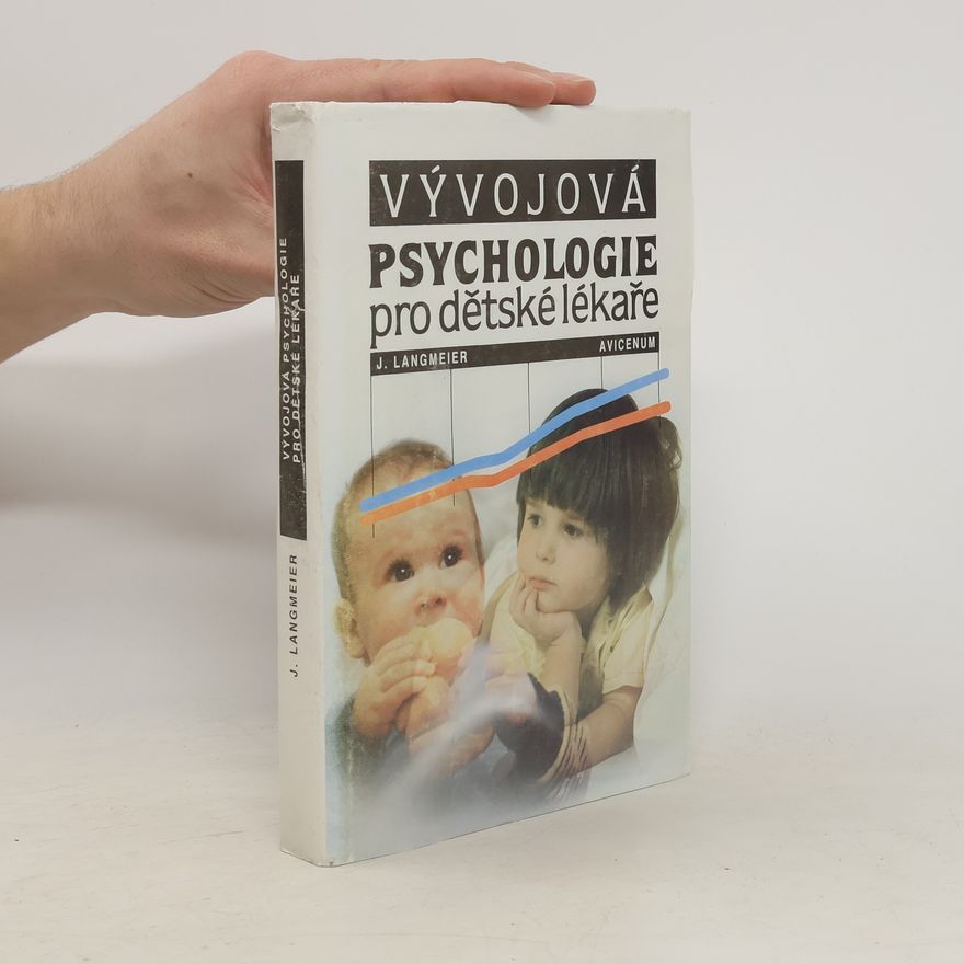 Josef Langmeier Vývojová psychologie pro dětského lékaře