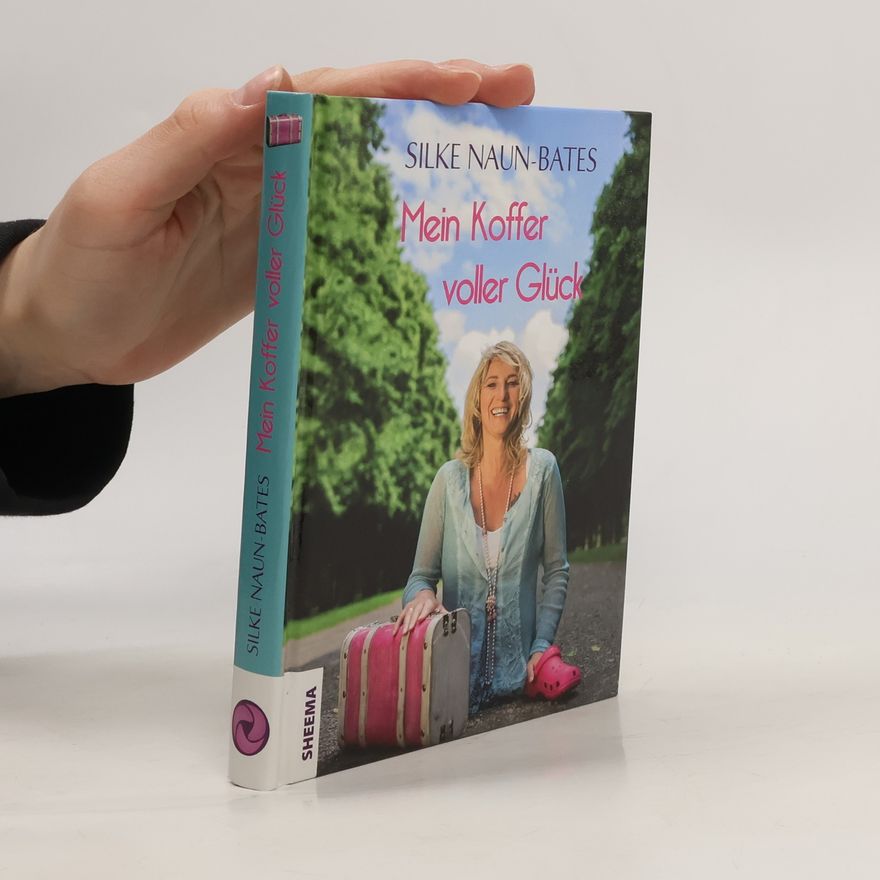 Silke Naun Bates Mein Koffer voller Glück