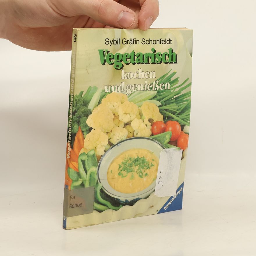 Sybil Schönfeldt Vegetarisch kochen und genießen