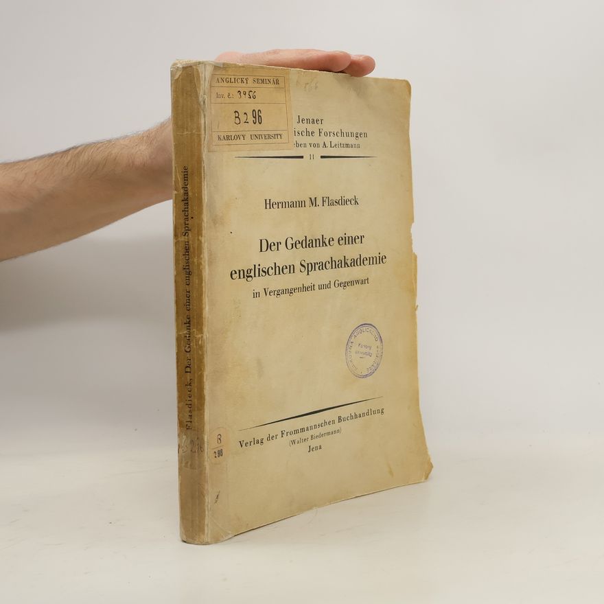 Hermann M. Flasdieck Der Gedanke einer englischen Sprachakademie in Vergangenheit und Gegenwart