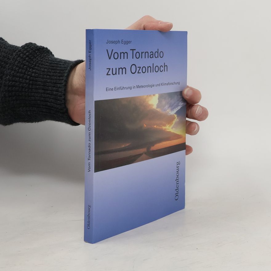Joseph Egger Vom Tornado zum Ozonloch