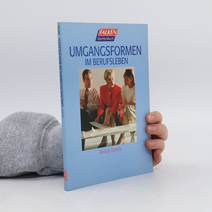 Renate Bartels Umgangsformen im Berufsleben