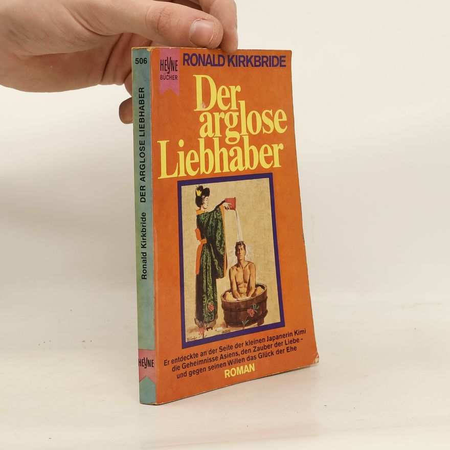 Ronald Kirkbride Der arglose Liebhaber