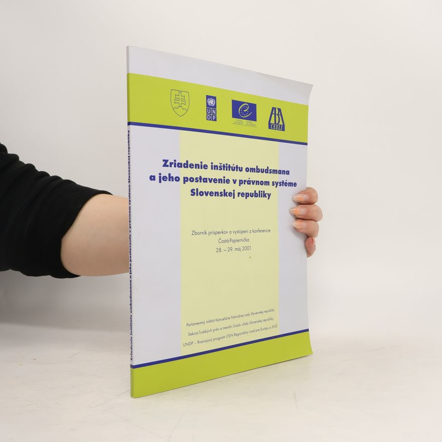 Collectif d'auteurs Zriadenie inštitútu ombudsmana a jeho postavenie v právnom systéne Slovenskej republiky