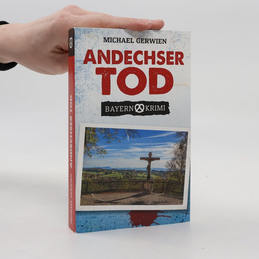 Michael Gerwien Andechser Tod