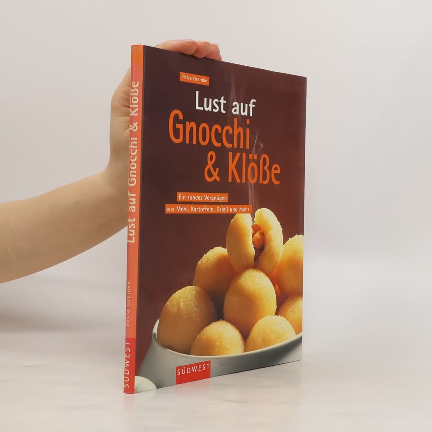 Petra Greinke Lust auf Gnocchi & Klöße
