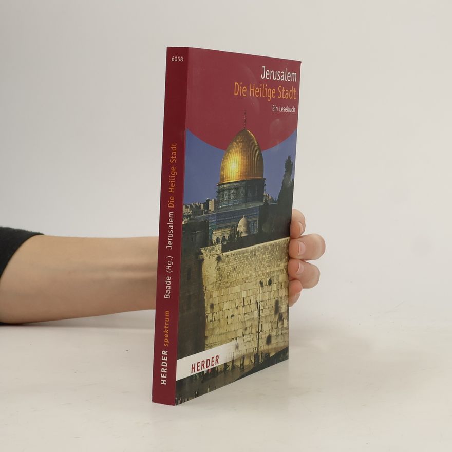 Michael Baade Jerusalem. Die Heilige Stadt