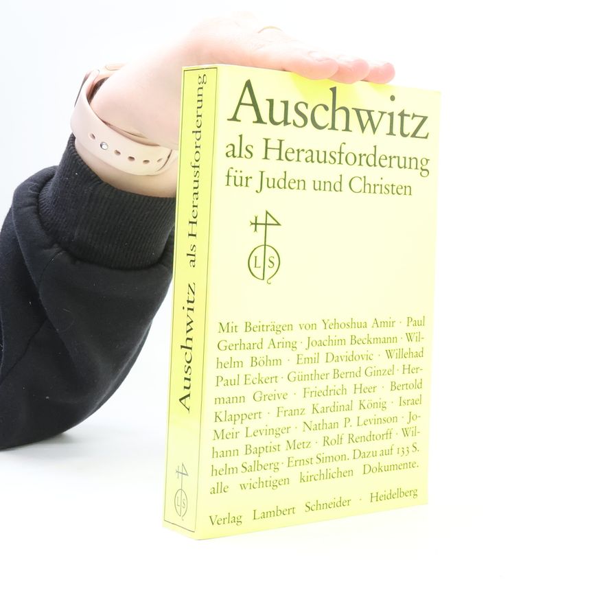 Günther Ginzel Auschwitz als Herausforderung für Juden und Christen