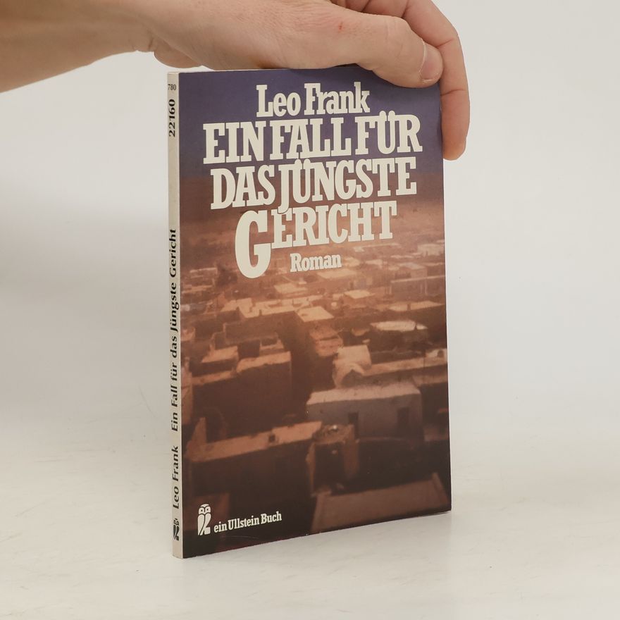 Leo Frank Ein Fall für das Jüngste Gericht. Roman.