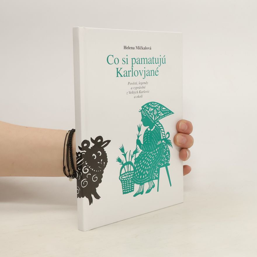 Helena Mičkalová Co si pamatujú Karlovjané