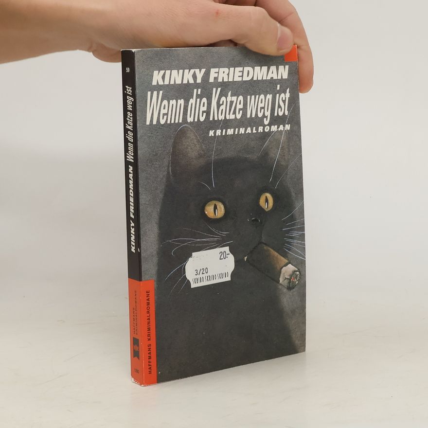 Kinky Friedman Wenn die Katze weg ist