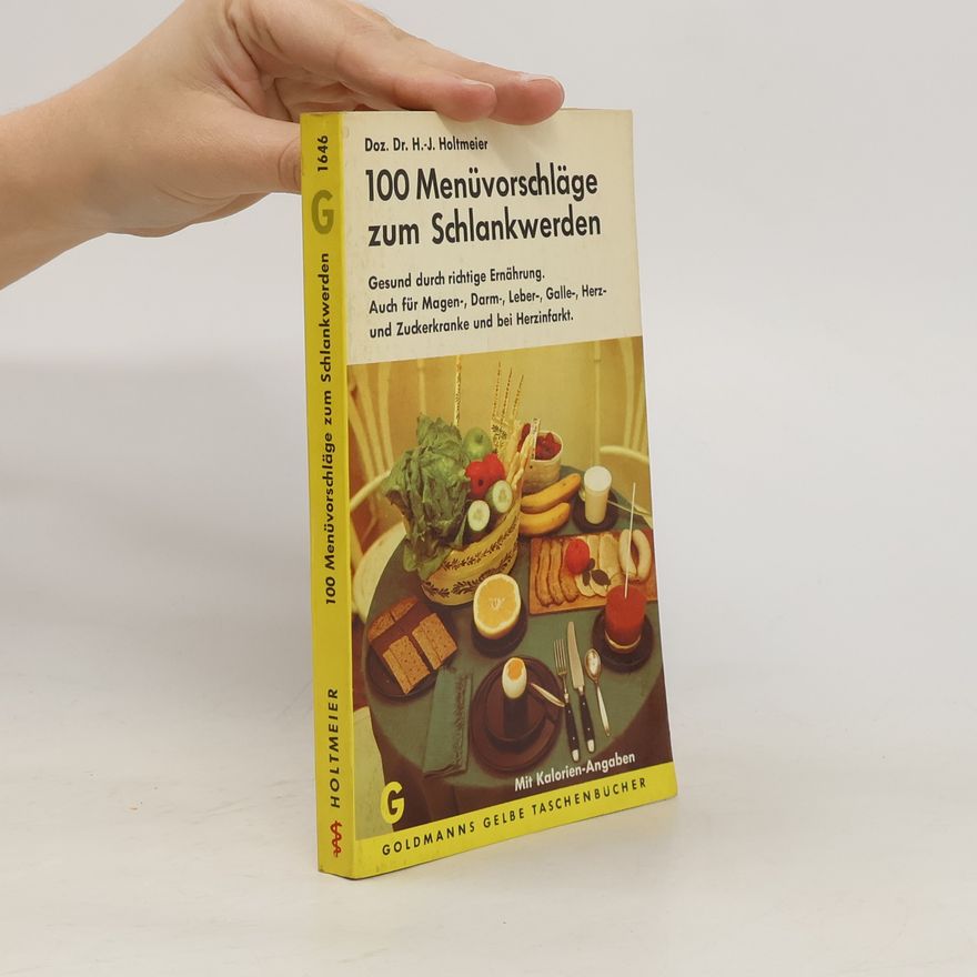 Hans-Jürgen Holtmeier 100 Menüvorschläge zum Schlankwerden