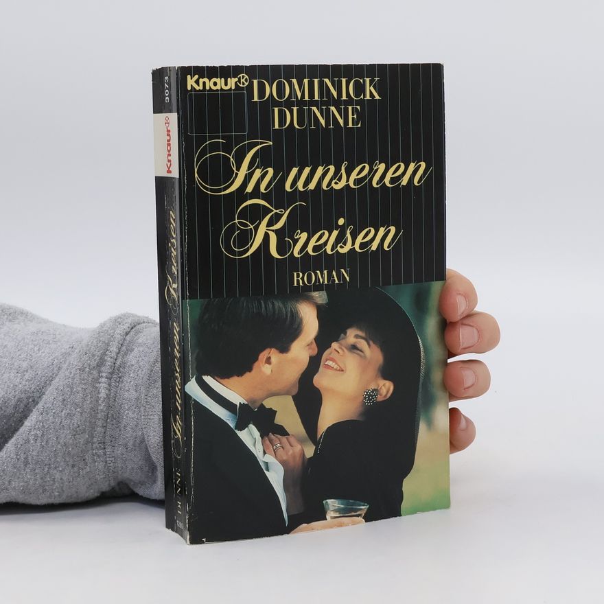 Dominick Dunne In unseren Kreisen