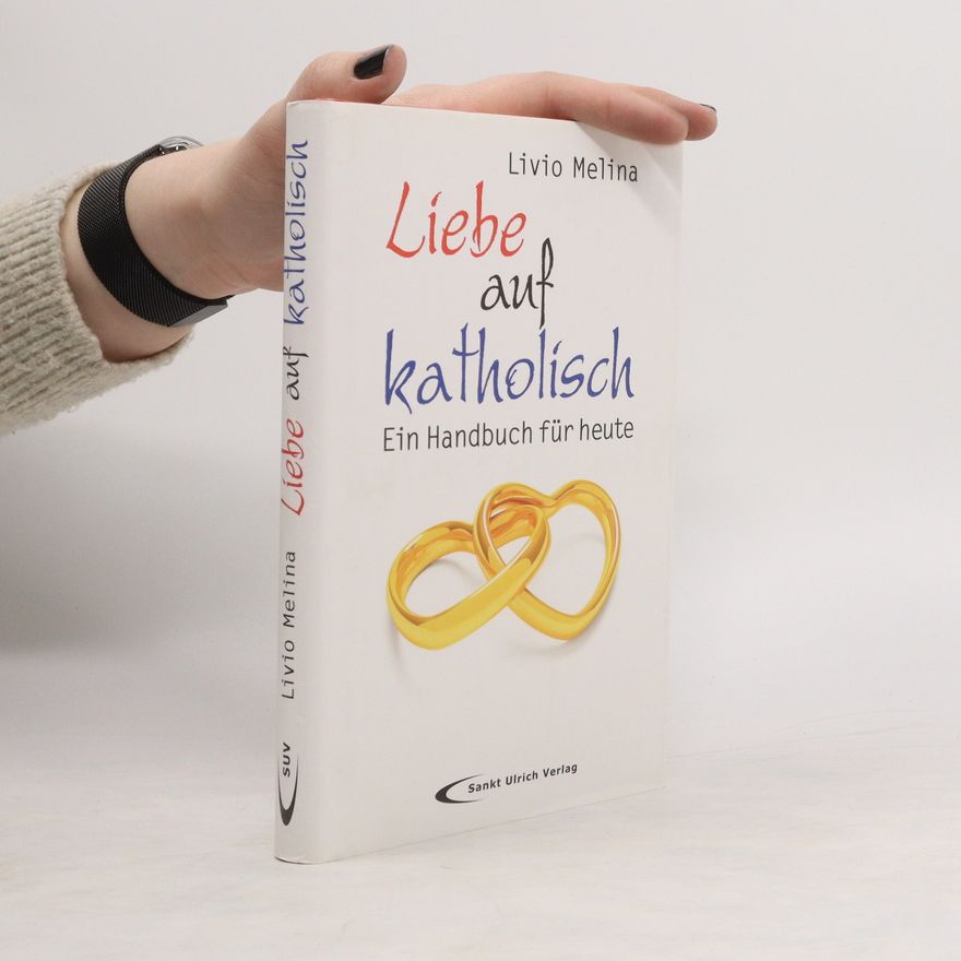 Livio Melina Liebe auf katholisch