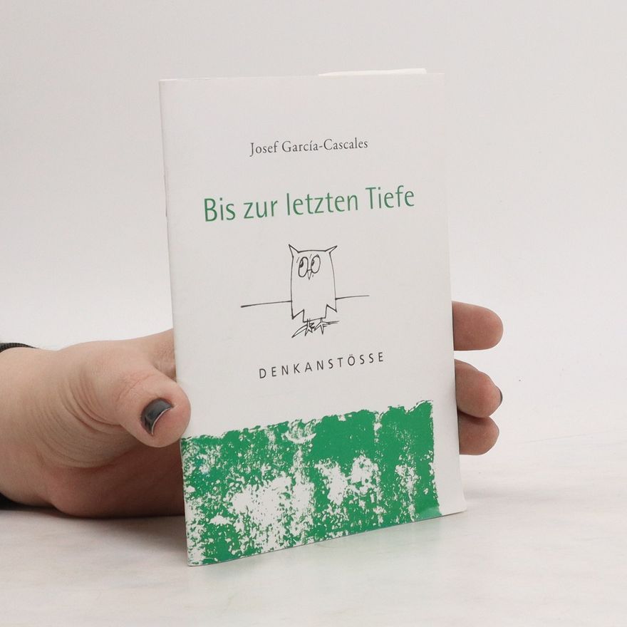 Josef G. Cascales Bis zur letzten Tiefe