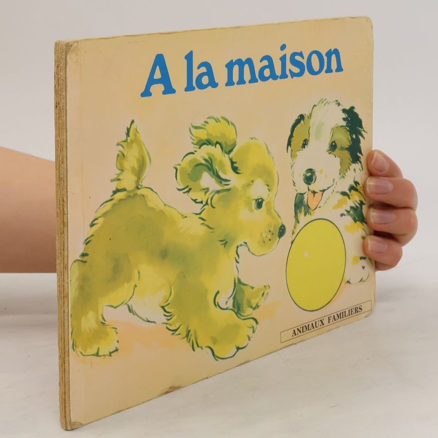 Kolektiv autorů A la maison