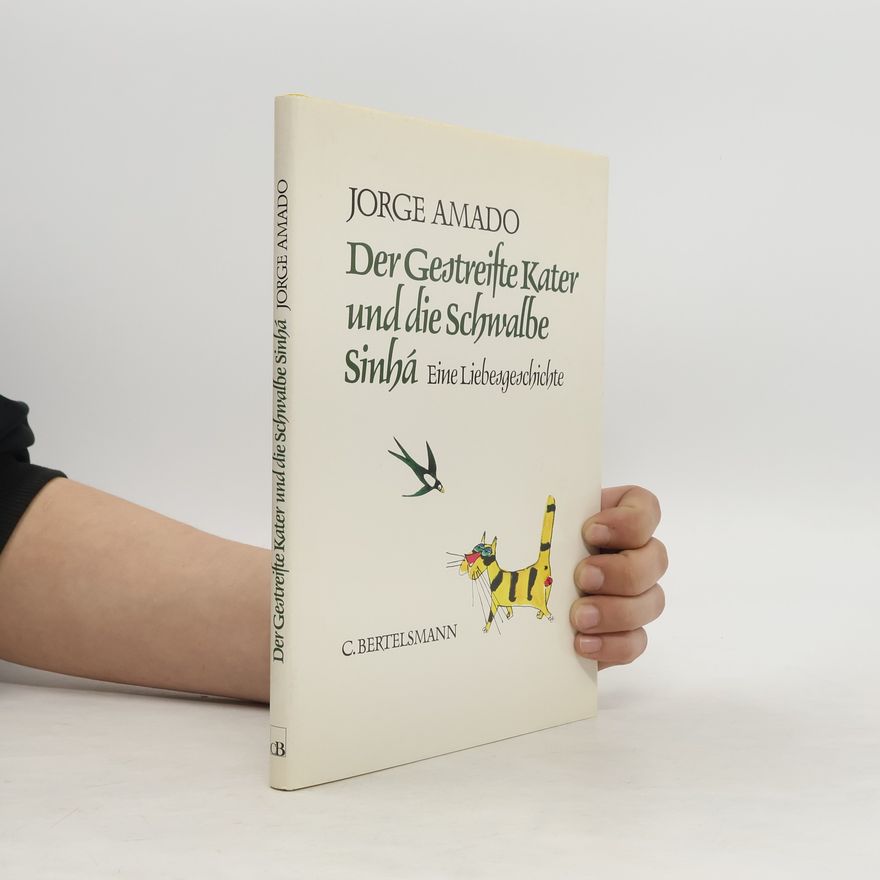 Jorge Amado Der Gestreifte Kater und die Schwalbe Sinhá