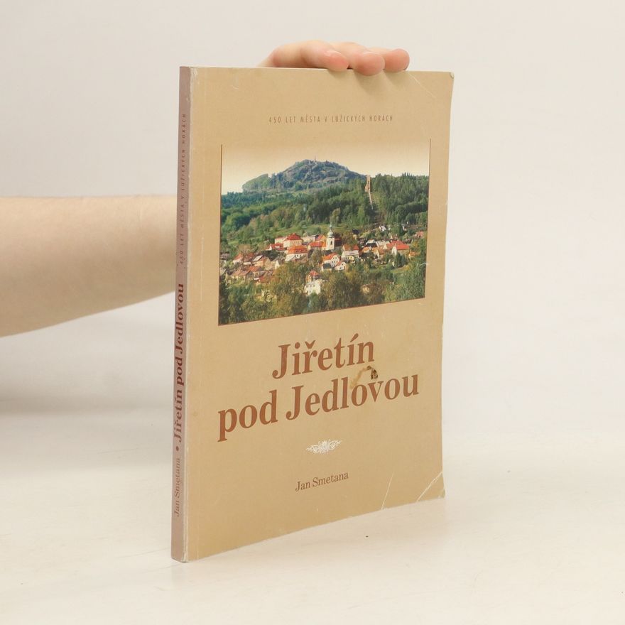 Miroslav Plekanec Jiřetín pod Jedlovou. 450 let města v Lužických horách