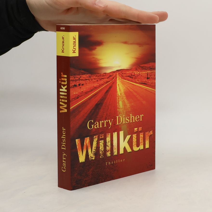 Garry Disher Willkür