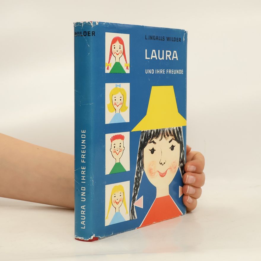 Laura Ingalls Wilder Laura und ihre Freunde