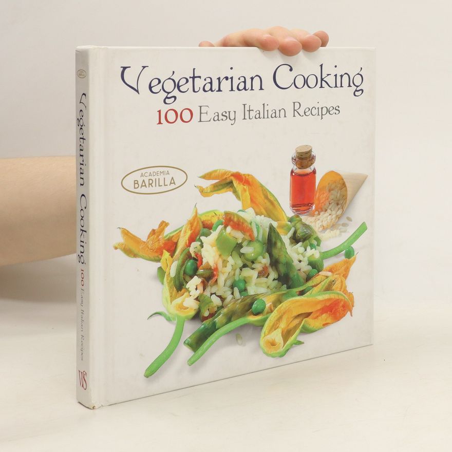 Kolektiv autorů Vegetarian Cooking. 100 Easy Italian Recipes