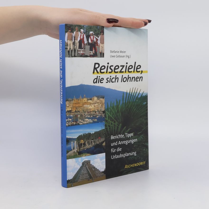Stefanie Meier Reiseziele, die sich lohnen