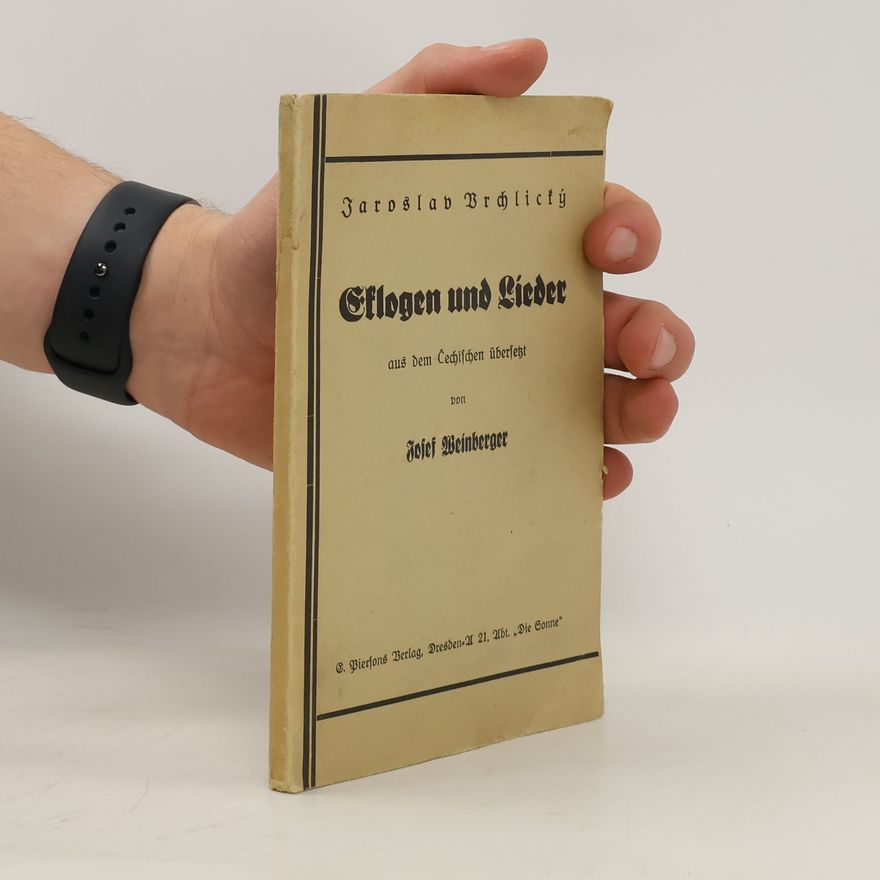 Jaroslav Vrchlický Eklogen und Lieder aus dem Čechischen überseht