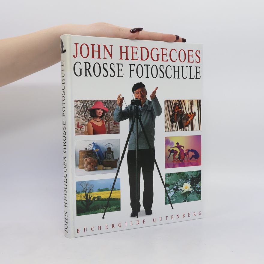 John Hedgecoe John Hedgecoes grosse Fotoschule