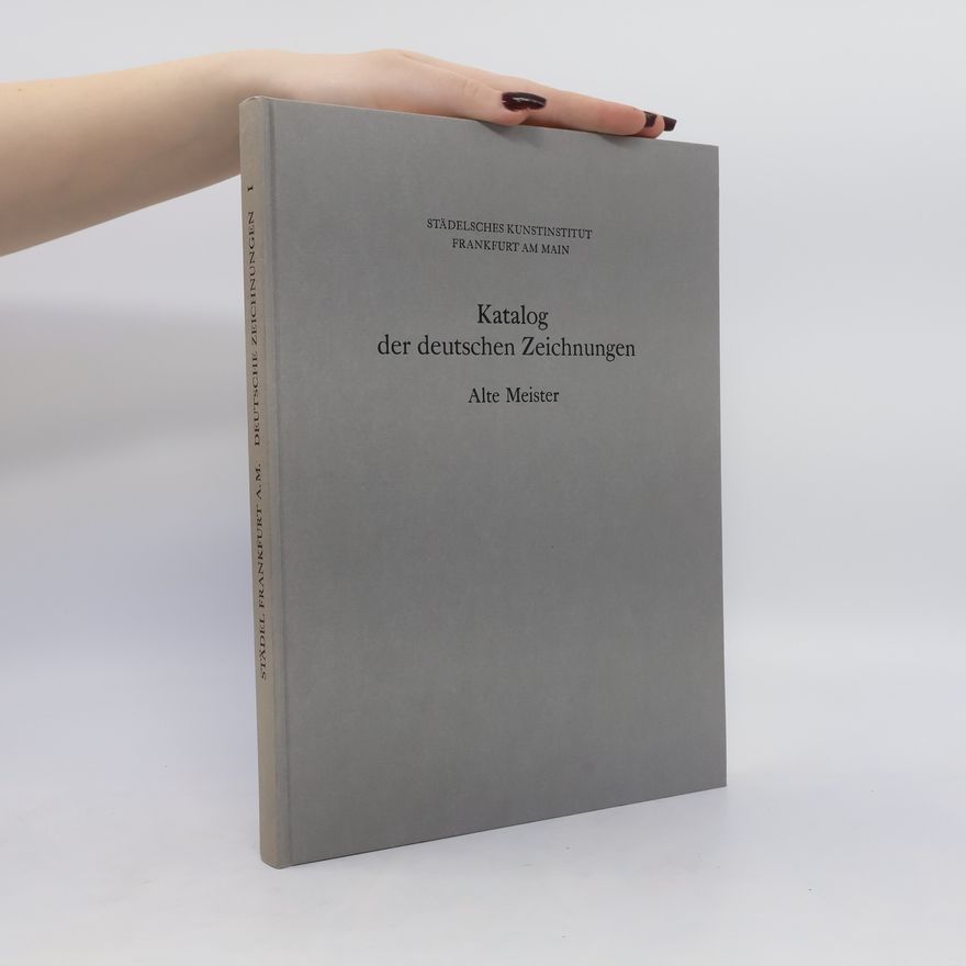 Kurt Schwartzweller Katalog der deutschen Zeichnungen : Alte Meister. Deutsche Zeichnungen