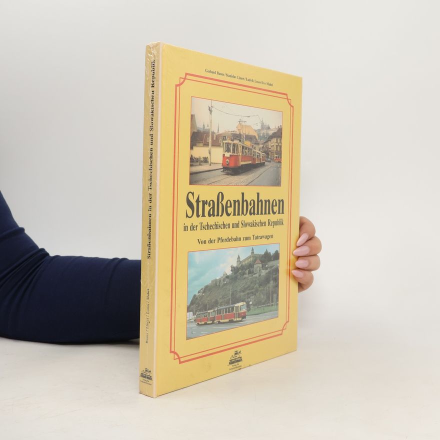 Gerhard Bauer Strassenbahnen in der Tschechischen und Slowakischen Republik