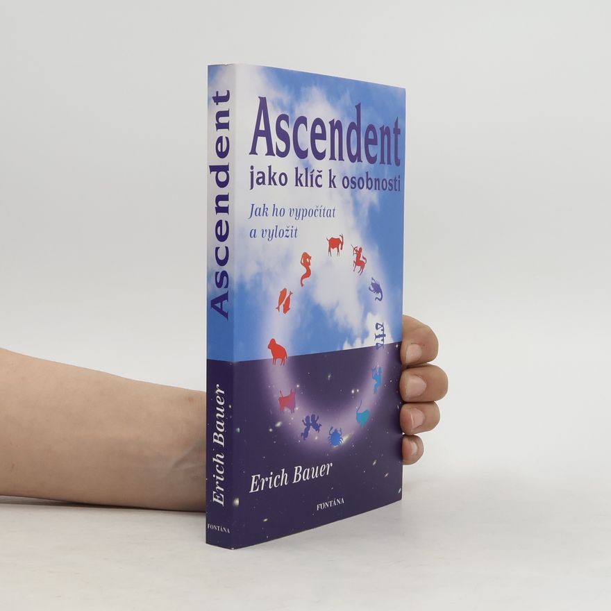 Erich Bauer Ascendent jako klíč osobnosti