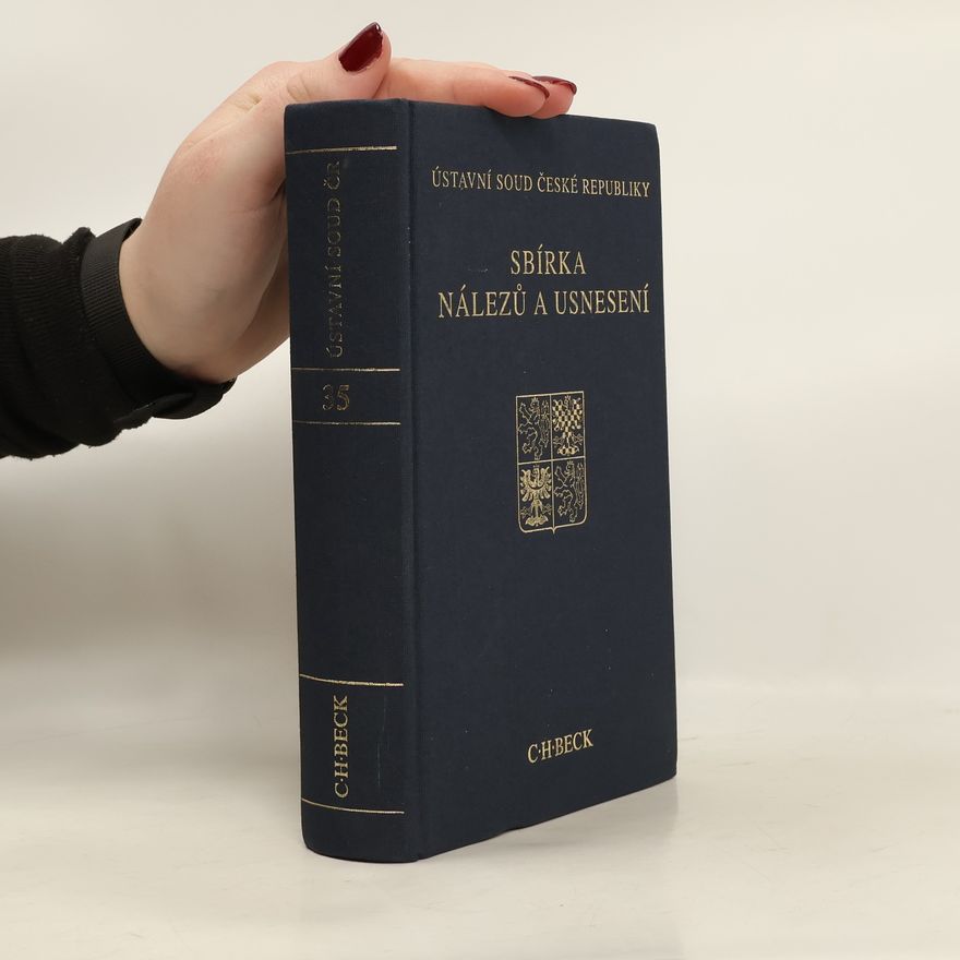 Ústavní soud České republiky Sbírka nálezů a usnesení ÚS ČR, svazek 35