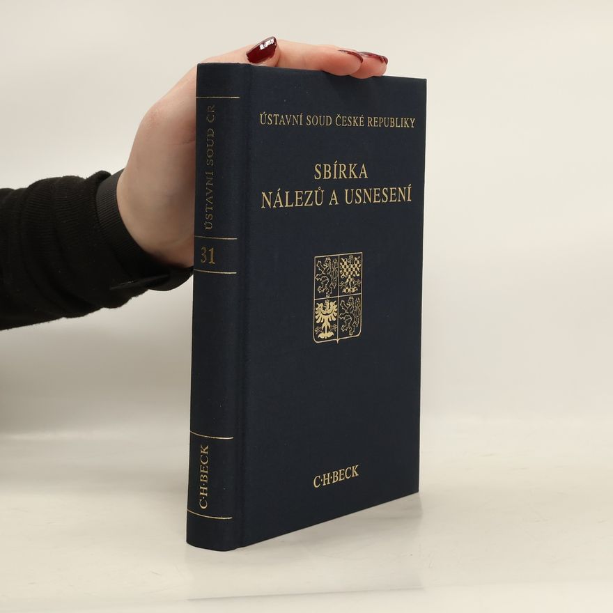 Ústavní soud České republiky Sbírka nálezů a usnesení ÚS ČR, svazek 31
